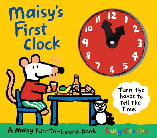 Boekomslag met Maisy de muis die aan tafel zit met een klok. Tekst: Maisy's First Clock.