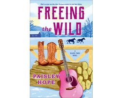 Silver Pines Ranch Series- Freeing the Wild