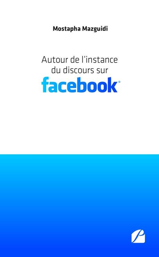 Essai - Autour de l’instance du discours sur Facebook