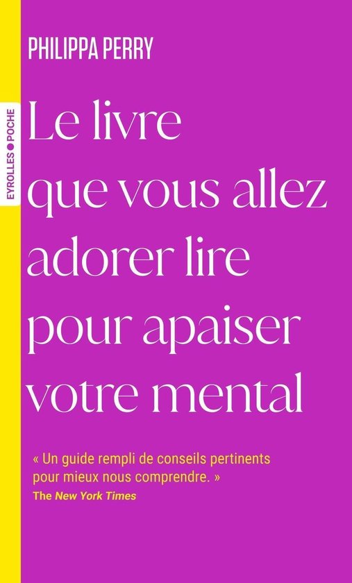 Eyrolles poche - Le livre que vous allez adorer lire pour apaiser votre mental
