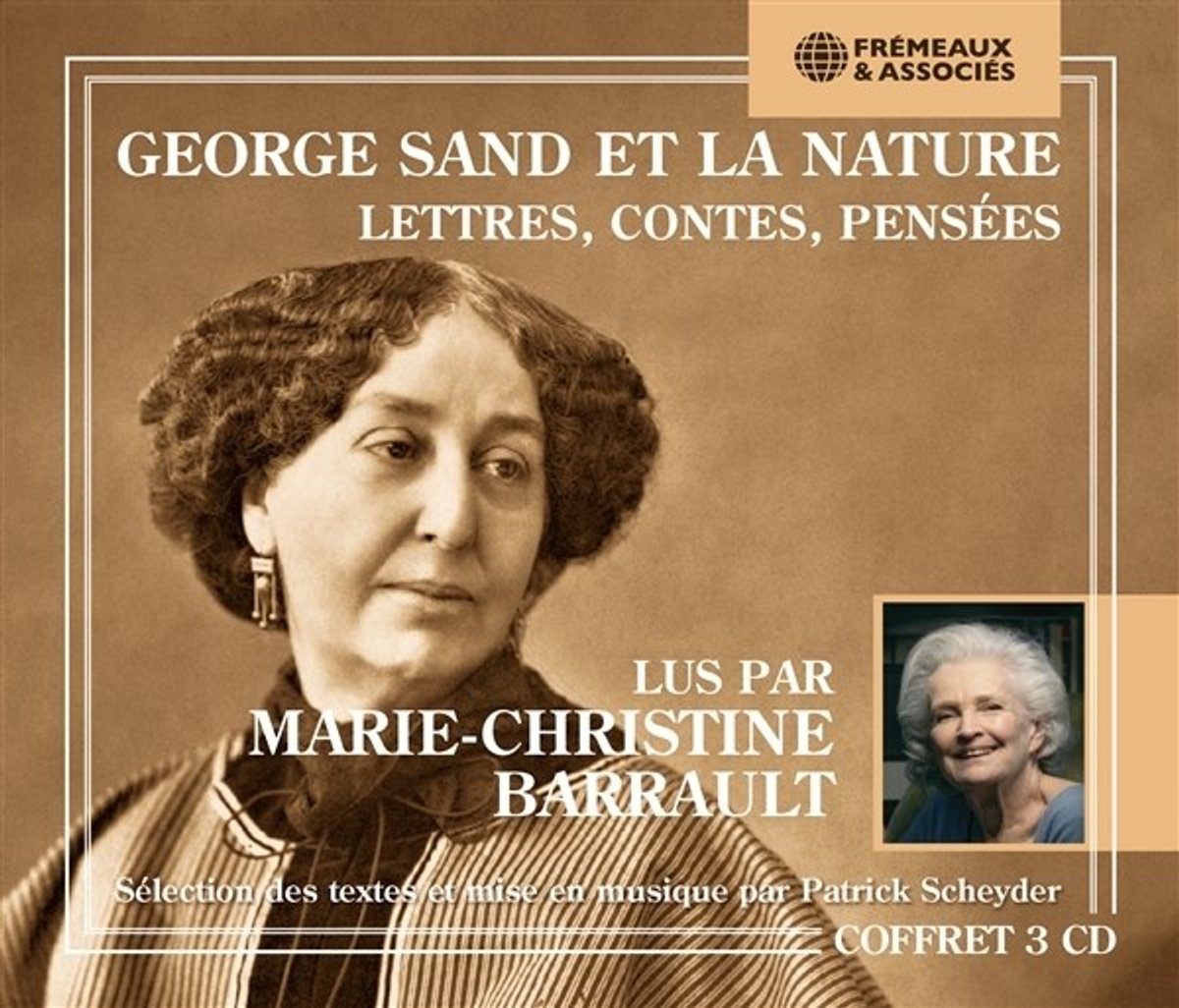 George Sand - Et La Nature: Lettres, Contes, Pensées (3 CD)