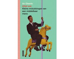 Omslag van Altijd wat. Kleine mislukkingen van een middelbaar mens