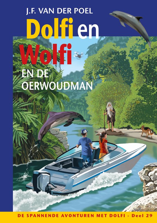 De spannende avonturen met Dolfi 29 - Dolfi en Wolfi en de oerwoudman