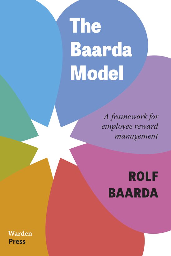 Boek 'The Baarda Model' met de ondertitel 'A framework for employee reward management' door Rolf Baarda.