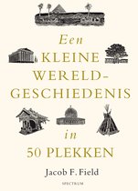 Een kleine wereldgeschiedenis in 50 plekken
