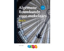 Algemene Bouwkunde voor Makelaars deel a