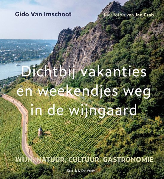 Dichtbij vakanties en weekendjes weg in de wijngaard - cover