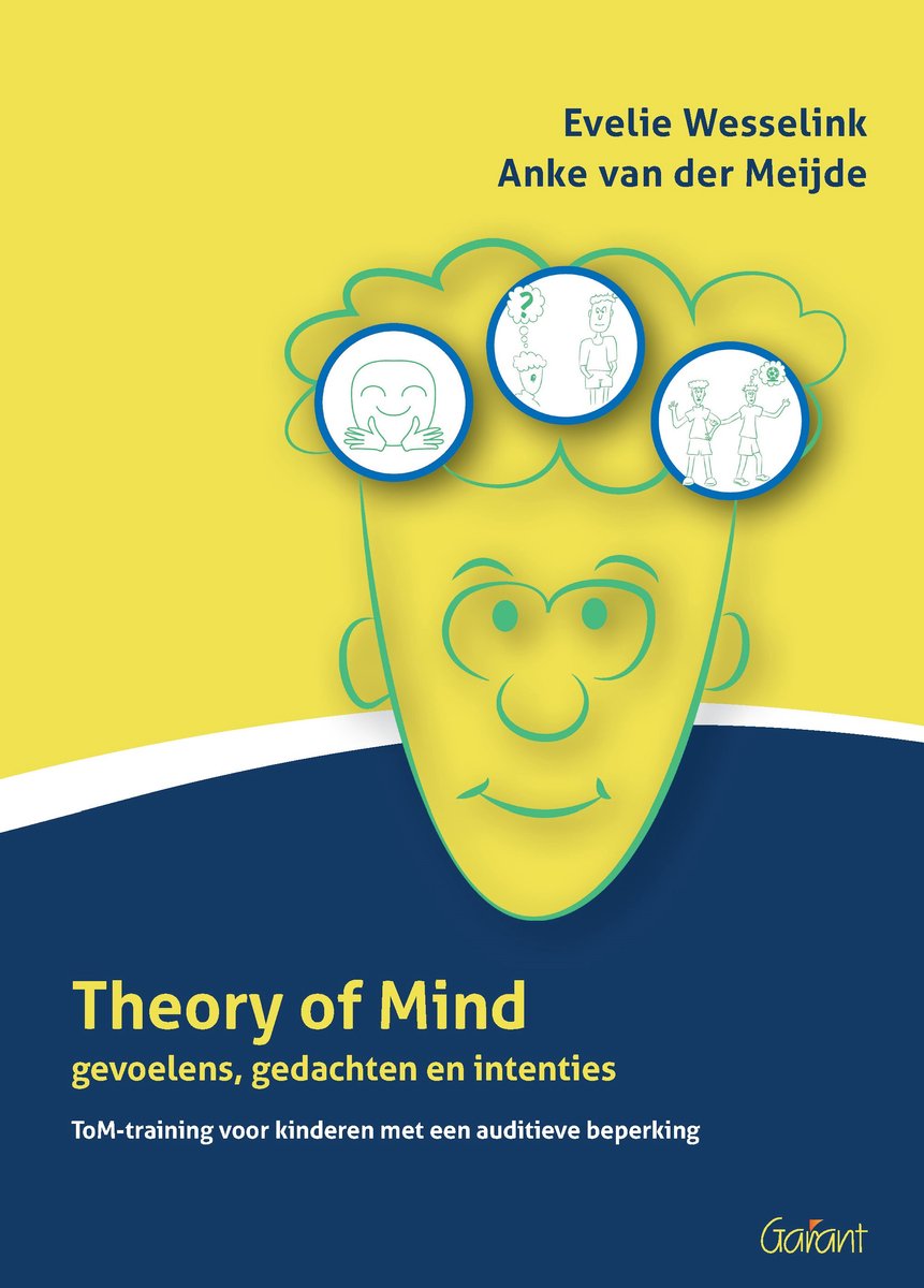 Omslag van Theory of Mind gevoelens, gedachten en intenties. ToM-training voor kinderen met een auditieve beperking