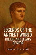 Legends of the Ancient World 31 - The Life and Legacy of Nero