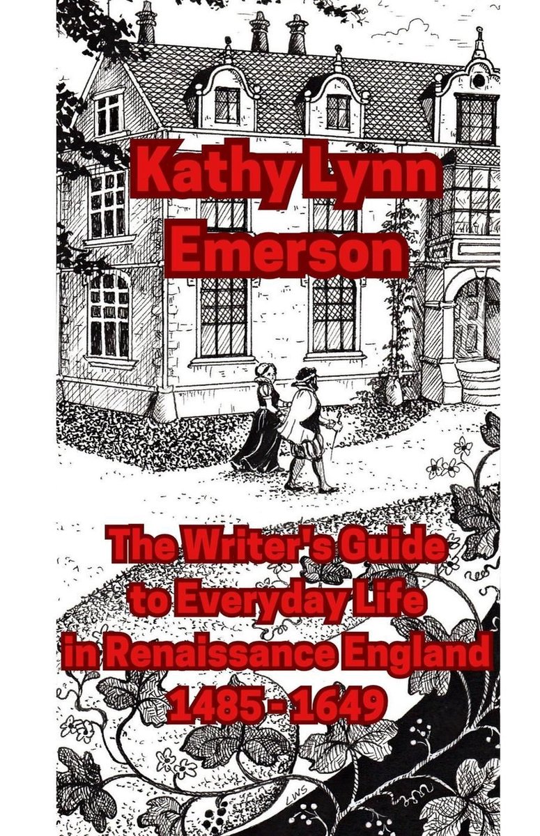 The Writer's Guide to Everyday Life in Renaissance England