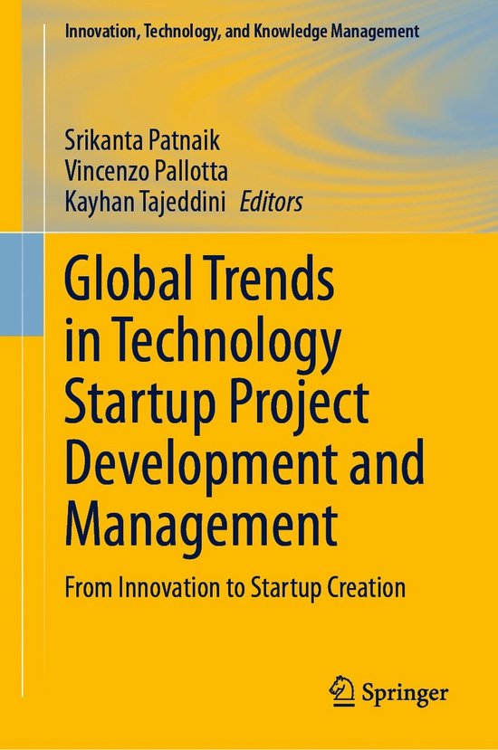 Innovation, Technology, and Knowledge Management- Global Trends in Technology Startup Project Development and Management