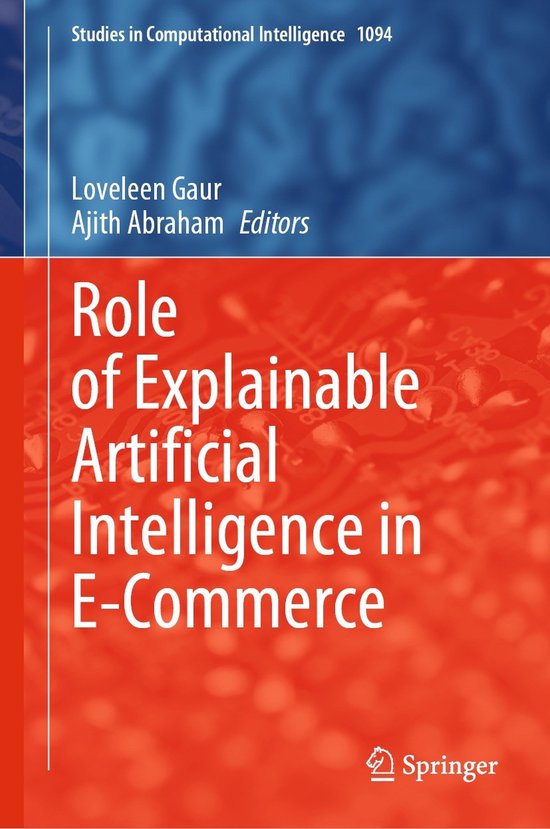 Studies in Computational Intelligence1094- Role of Explainab ... - cover