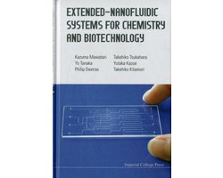 Extended-Nano Fluidic Systems For Chemistry And Biotechnolog