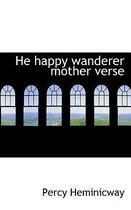 He Happy Wanderer Mother Verse