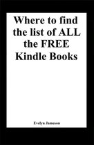 Where to find the list of all the free Kindle books (freebies, free books for Kindle, free ebooks)