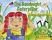The Goodnight Caterpillar: A Children's Relaxation Story to Improve Sleep, Manage Stress, Anxiety, Anger.