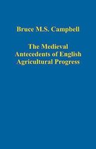 The Medieval Antecedents of English Agricultural Progress