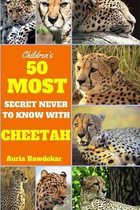 50 Most Secret Never To Know With Cheetah
