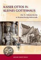 KAISER OTTOS IV. KLEINES GOTTESHAUS