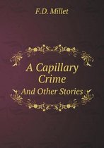 A Capillary Crime And Other Stories