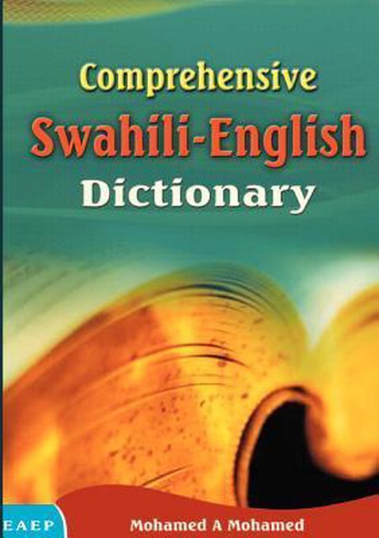 Comprehensive SwahiliEnglish Dictionary 9789966258120 Mohamed a