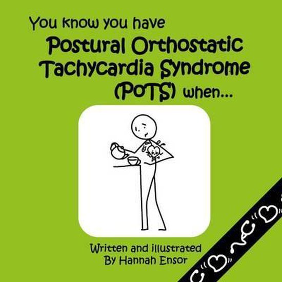 You Know You Have Postural Orthostatic Tachycardia Syndrome (POTS) When
