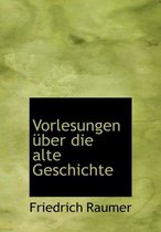 Vorlesungen Uber Die Alte Geschichte