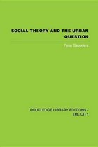 Social Theory and the Urban Question