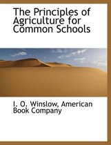 The Principles of Agriculture for Common Schools