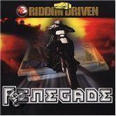 Riddim Driven: Renegade