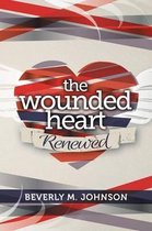 The Wounded Heart Renewed