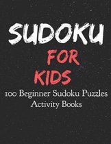 Sudoku for Kids 100 Beginner Sudoku Puzzles Activity Books
