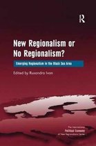 New Regionalisms Series- New Regionalism or No Regionalism?