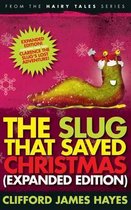 The Slug That Saved Christmas (Expanded Edition)