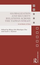 Globalization and Security Relations Across the Taiwan Strait