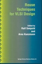 Reuse Techniques for VLSI Design