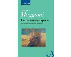 Con le finestre aperte. La Bibbia racconta la famiglia