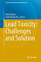 Environmental Science and Engineering - Lead Toxicity: Challenges and Solution