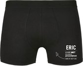 Eric, je hebt niet de leukste persoonlijkheid, maar dit helpt wel Heren Boxershort - relatie - vriend - onderbroek - grappig