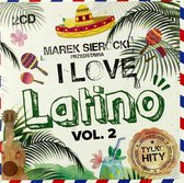 Marek Sierocki Przedstawia: I Love Latino vol. 2 [2CD]