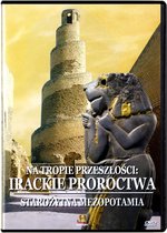 Tajemnice starożytnych cywilizacji Mezopotamia: Na tropie Przeszłości : Irackie Proroctwa [DVD]