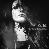 Cold - The Things We Cant Stop (CD)