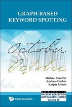 Series In Machine Perception And Artificial Intelligence 86 - Graph-based Keyword Spotting
