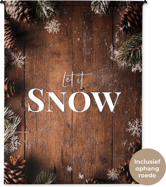 Wandkleed 150x200 cm - Wanddoek Sneeuw - Houtlook - Quote - Let it snow - Wandtapijt - Wandkleden - Kerstdecoratie voor binnen - Kerstversiering woonkamer decoratie - Kerstmis versiering in huis - Christmas decorations - Kerstaccessoires