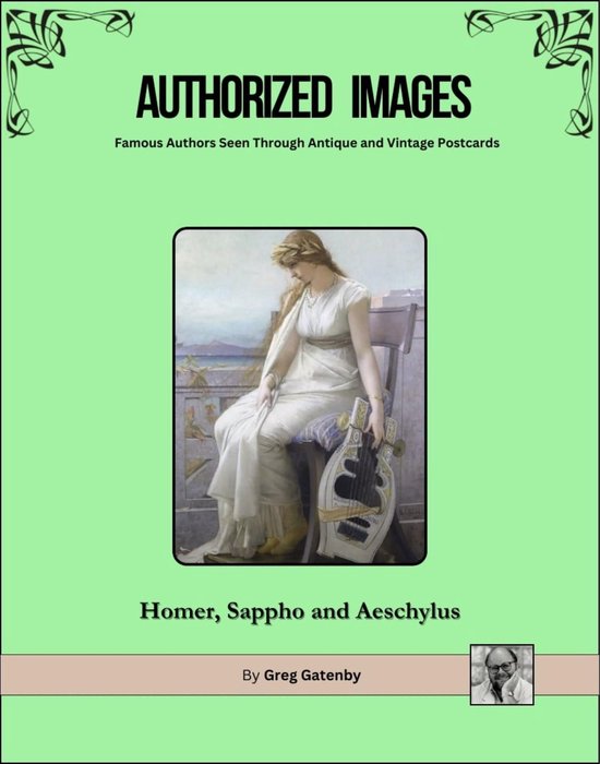 Authorized Images: Famous Authors Seen Through Antique and Vintage Postcards, Spotlight Edition 19 - Authorized Images, Famous Authors Seen Through Antique and Vintage Postcards