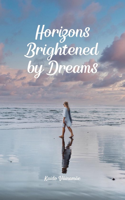 Horizons Brightened by Dreams