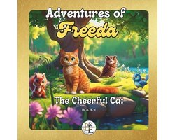 The Adventures of Freeda, the Cheerful Cat.- Adventures of Freeda, The Cheerful Cat