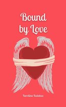 Bound by Love