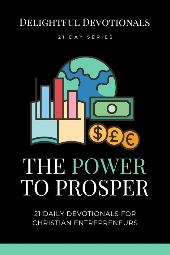 The Power To Prosper: 21 Daily Devotionals for Christian Ent ... - cover