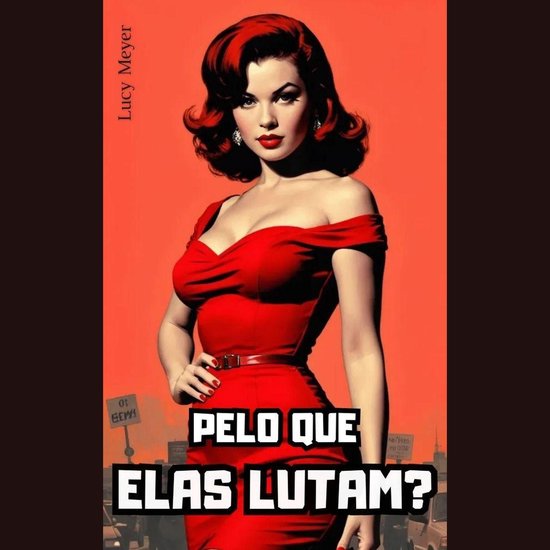 Pelo que elas lutam? - cover